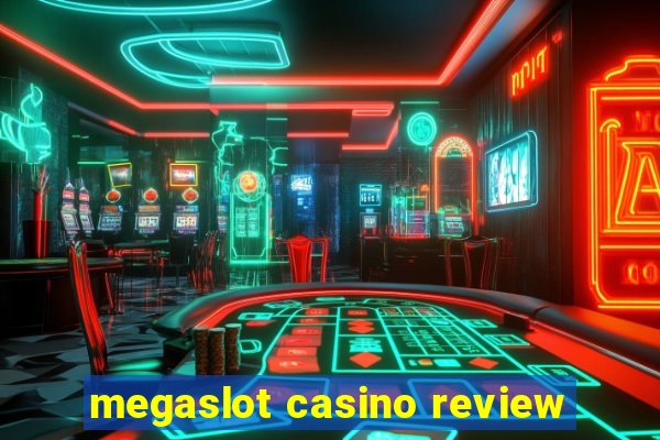 megaslot casino review